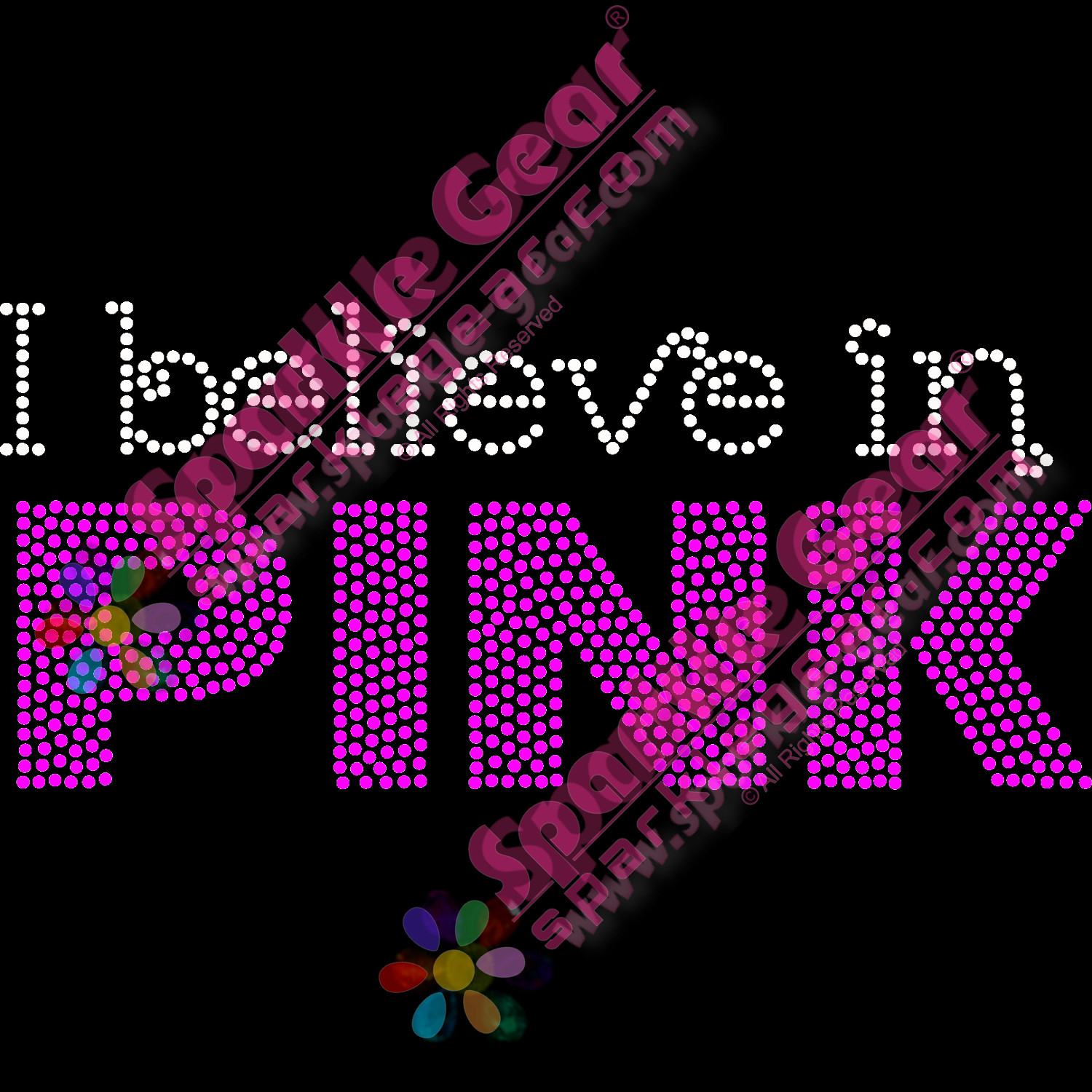 I Believe in PINK - Bling Transfers by Sparkle Gear